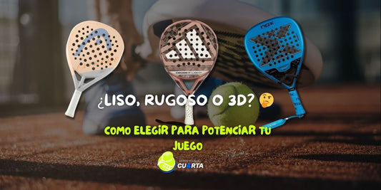 Palas de pádel: diferencias entre acabado liso, rugoso y 3D